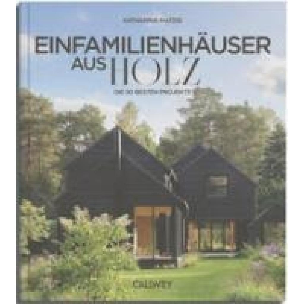 9783766727213 - Matzig Katharina Die besten Einfamilienhäuser aus Holz