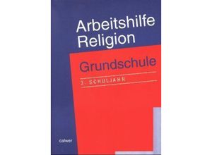 9783766834300 - Arbeitshilfe Religion Grundschule 3 Schuljahr Kartoniert (TB)