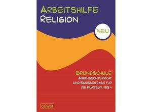 9783766840745 - Arbeitshilfe Religion Grundschule Neu Arbeitshilfe Religion Grundschule Anfangsunterricht und Basis-Beiträge für die Klassen 1-4 - Brigite Zeeh-Silva Kartoniert (TB)