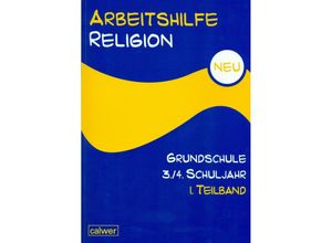 9783766841391 - Arbeitshilfe Religion Grundschule   Arbeitshilfe Religion Grundschule 3 4 SchuljahrTl-Bd1 Geheftet