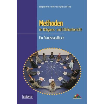 9783766844200 - Methoden im Religions- und Ethikunterricht - Edelgard Moers Ulrike Itze Brigitte Zeeh-Silva Kartoniert (TB)