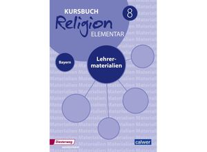 9783766844705 - Kursbuch Religion Elementar 8 - Ausgabe 2017 für Bayern Lehrermaterial - Wolfram Eilerts