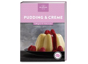 9783767018877 - Meine Lieblingsrezepte Pudding & Creme - Dr Oetker Verlag Oetker Gebunden