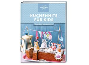 9783767019003 - Meine Lieblingsrezepte Kuchenhits für Kids - Dr Oetker Verlag Gebunden