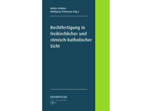 9783767570719 - Rechtfertigung in freikirchlicher und römisch-katholischer Sicht Kartoniert (TB)