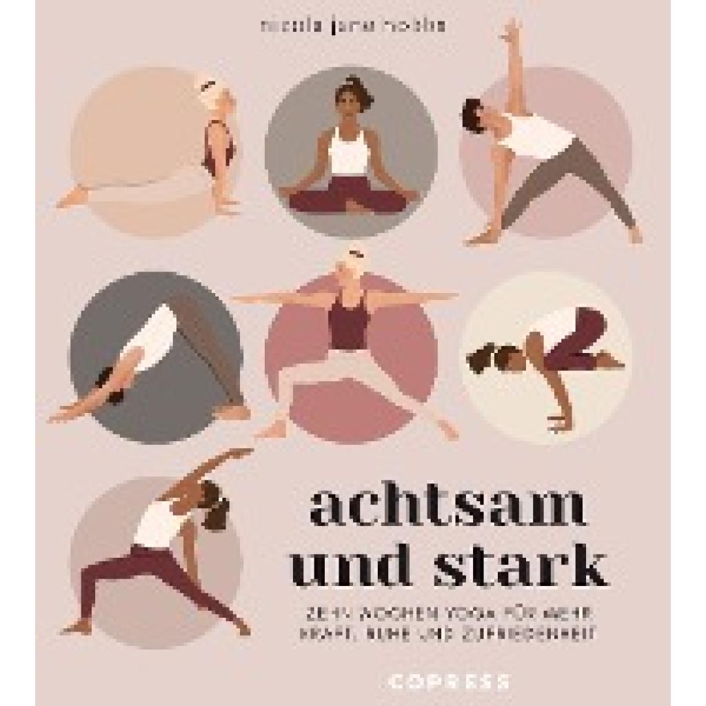 9783767912878 - Hobbs Nicola Jane Achtsam und stark Zehn Wochen Yoga für mehr Kraft Ruhe und Zufriedenheit