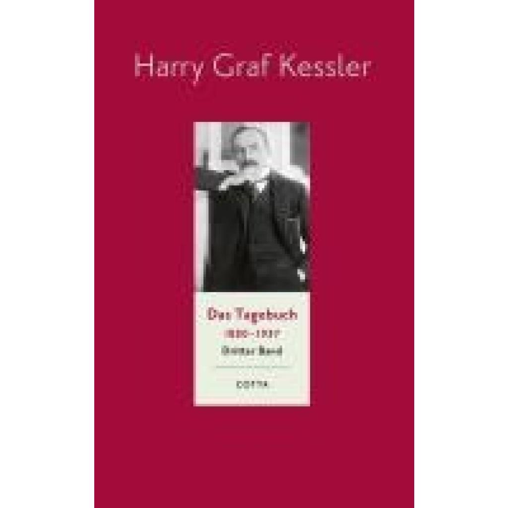 9783768198431 - Kessler Harry Graf Das Tagebuch (1880-1937) Band 3 (Das Tagebuch 1880-1937 Bd 3)