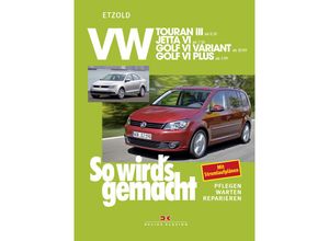 9783768833684 - So wirds gemacht Bd151 VW Touran III ab 8 10 VW Jetta VI ab 7 10 VW Golf VI Variant 10 09-4 13 VW Golf VI Plus 3 09-1 14 - Rüdiger Etzold Taschenbuch