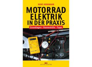9783768852586 - Motorradelektrik in der Praxis - Hans Hohmann Hans Hohmann-Doelzer Kartoniert (TB)