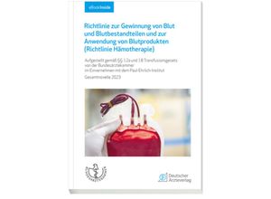 9783769138061 - Richtlinie zur Gewinnung von Blut und Blutbestandteilen und zur Anwendung von Blutprodukten (Richtlinie Hämotherapie) m Kartoniert (TB)