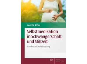 9783769250329 - Selbstmedikation in Schwangerschaft und Stillzeit - Annette Abhau Kartoniert (TB)