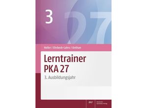 9783769276459 - Lerntrainer PKA 27 3 - Jutta Heller Isabel Ehrbeck-Lahrs Astrid Unthan Kartoniert (TB)