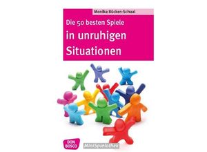 9783769819663 - Die 50 besten Spiele in unruhigen Situationen - Monika Bücken-Schaal Kartoniert (TB)