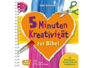 9783769819700 - Kinder Kunst und Kreativität   5 Minuten Kreativität zur Bibel - Gabi Scherzer Kartoniert (TB)