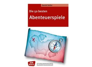 9783769821284 - Die 50 besten Abenteuerspiele - Daniel Seiler Kartoniert (TB)