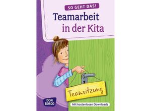 9783769821369 - So geht das! Teamarbeit in der Kita m 1 Beilage - Redaktionsteam Don Bosco Medien Kartoniert (TB)