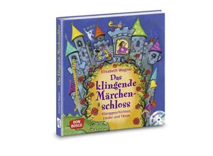 9783769822250 - Das klingende Märchenschloss m Audio-CD - Elisabeth Wagner Kartoniert (TB)