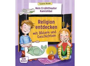 9783769822465 - Mein Erzähltheater Kamishibai Religion entdecken mit Bildern und Geschichten m 1 Beilage - Susanne Brandt Kartoniert (TB)