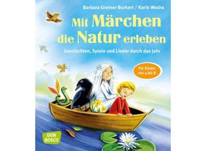 9783769822878 - Mit Märchen die Natur erleben m 1 Beilage - Barbara Greiner-Burkert Karin Wedra Kartoniert (TB)