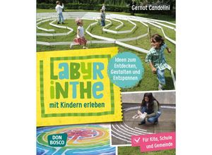 9783769823967 - Labyrinthe mit Kindern erleben m 1 Beilage - Gernot Candolini Kartoniert (TB)