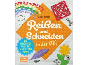 9783769824216 - Reißen und Schneiden in der Kita m 1 Beilage - Birgit Ebbert Kartoniert (TB)