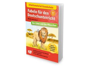 9783769824285 - Arbeitsmaterial Grundschule Fabeln für den Deutschunterricht Der Löwe und das Mäuschen Eine Fabel von Äsop m 1 Beil - Monika Lefin-Kirsch Geheftet