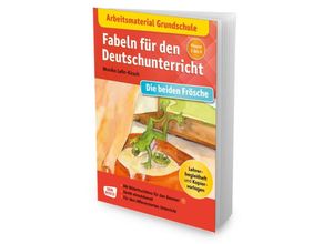 9783769824292 - Arbeitsmaterial Grundschule Fabeln für den Deutschunterricht Die beiden Frösche Eine Fabel von Äsop m 1 Beilage - Monika Lefin-Kirsch Geheftet