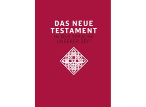 9783769825626 - Das neue Testament Übertragen in die Sprache unserer Zeit Rote Ausgabe Gebunden