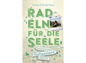 9783770023424 - Radeln für die Seele   Fünfseenland Radeln für die Seele - Andrea Hesse Harald Hesse Kartoniert (TB)