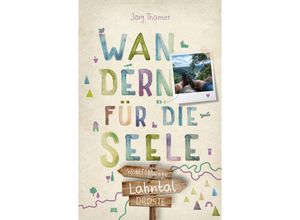 9783770023899 - Lahntal Wandern für die Seele - Jörg Thamer Kartoniert (TB)