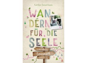 9783770024056 - Spessart Wandern für die Seele - Kerstin Bauermees Kartoniert (TB)