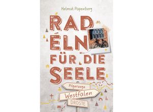 9783770024285 - Radeln für die Seele   Westfalen - Pilgerwege Radeln für die Seele - Helmut Papenberg Kartoniert (TB)