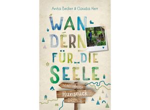 9783770024407 - Wandern für die Seele   Hunsrück Wandern für die Seele - Anita Becker Claudia Herr Kartoniert (TB)