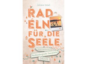 9783770024612 - Radeln für die Seele   Mecklenburgische Seenplatte Radeln für die Seele - Juliane Israel Kartoniert (TB)