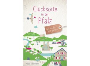 9783770024810 - Glücksorte   Glücksorte in der Pfalz - Katja Edelmann Kartoniert (TB)