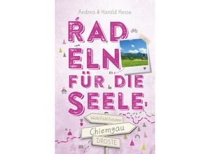 9783770024919 - Chiemgau Radeln für die Seele - Andrea Hesse Harald Hesse Kartoniert (TB)