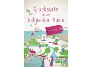 9783770025060 - Glücksorte an der belgischen Küste Mit Brügge - Thomas Klein Kartoniert (TB)