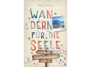 9783770025190 - Salzkammergut Wandern für die Seele - Silke Feltes Anja Schriever Kartoniert (TB)