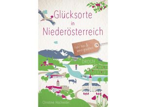 9783770025312 - Glücksorte in Niederösterreich - Christine Hochreiter