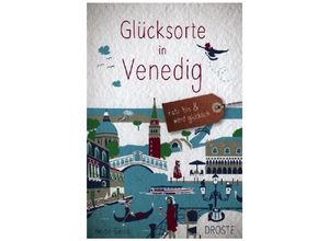 9783770025411 - Glücksorte   Glücksorte in Venedig - Heide Geiss Kartoniert (TB)