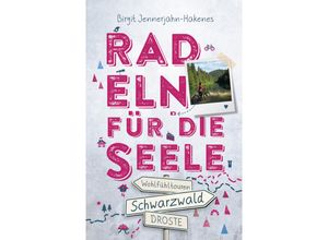 9783770025480 - Schwarzwald Radeln für die Seele - Birgit Jennerjahn-Hakenes Kartoniert (TB)