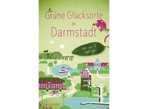 9783770025589 - Grüne Glücksorte in Darmstadt - Lutz Kehden Kartoniert (TB)