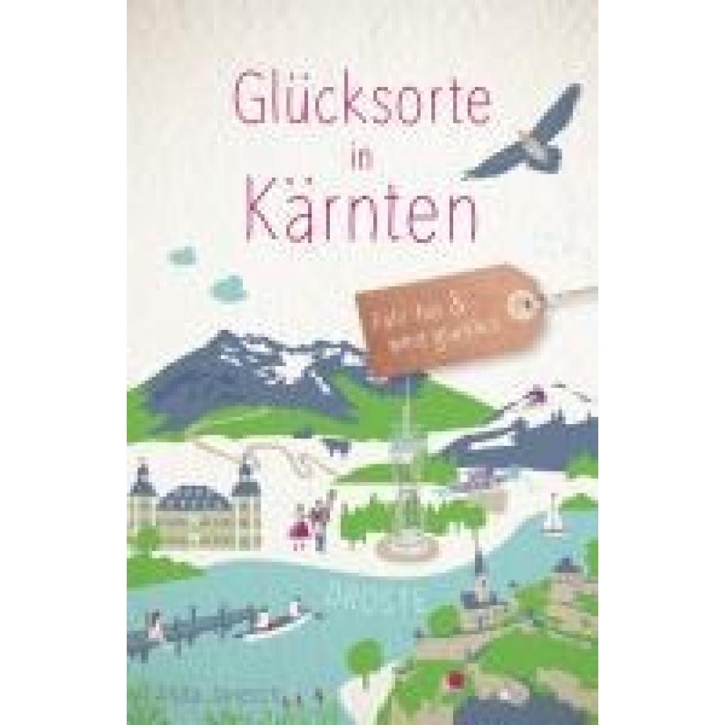 9783770025855 - Janesch Anita Glücksorte in Kärnten