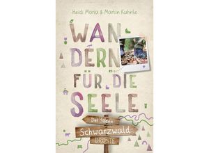 9783770025947 - Schwarzwald - Der Süden Wandern für die Seele - Heidi Maria Kuhnle Martin Kuhnle