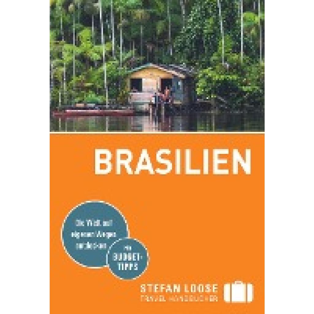 9783770178971 - Stefan Loose Reiseführer   Stefan Loose Reiseführer Brasilien - Nicolas Stockmann Werner Rudhart Helmuth Taubald Jochen Österreicher Carl Goerdeler Kartoniert (TB)