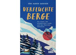 9783770191901 - DuMont Welt - Menschen - Reisen   Verfluchte Berge - Jörg Martin Dauscher Kartoniert (TB)