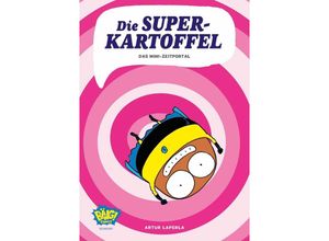 9783770407385 - Die Superkartoffel - Das Mini-Zeitportal - Artur Laperla Kartoniert (TB)