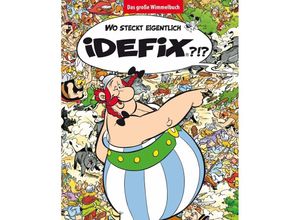 9783770407507 - Wo steckt eigentlich Idefix? - Das große Wimmelbuch - Albert Uderzo René Goscinny Gebunden