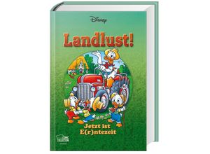 9783770440108 - Landlust! - Jetzt ist E(r)ntezeit   Disney Enthologien Bd37 - Walt Disney Gebunden