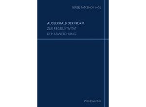 9783770560226 - Außerhalb der Norm   Schriftenreihe des Instituts für russisch-deutsche Literatur- & Kulturbeziehungen an der RGGU Moskau Bd13 Kartoniert (TB)